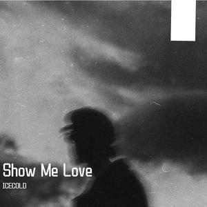 Show Me Love (slowed)
