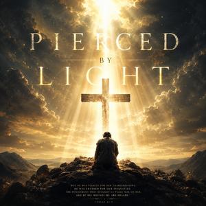 Pierced by Light