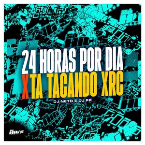 24 Horas por Dia X Tá Tacando Xrc (feat. Mc Gw)