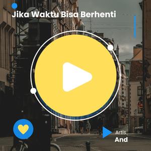 Jika Waktu Bisa Berhenti