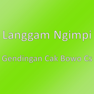 Gendingan Cak Bowo Cs