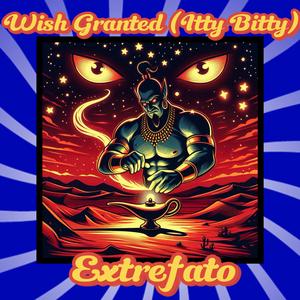 Wish Granted (Itty Bitty)