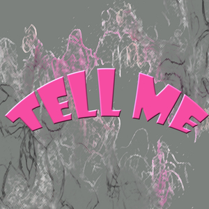 Tell Me