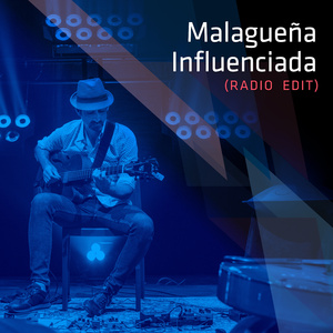 Malagueña Influenciada (Radio Edit)