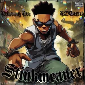Stinkmeaner (feat. J2Turnt)