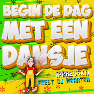 Begin De Dag Met Een Dansje (Apresski)