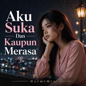 Aku Suka Dan Kaupun Merasa