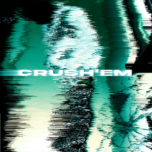 Crush'EM(prod.frozy)