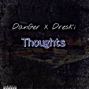 Thoughts (feat. DanGer)