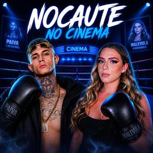 Nocaute no Cinema (Malevola vs Paiva)