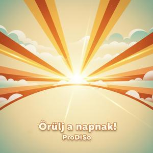 Örülj a napnak!