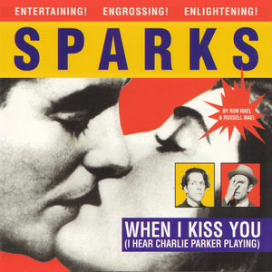 When I Kiss You (I Hear Charlie Parker Playing) (Red Jerry Remix)