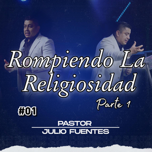 #01 Rompiendo La Religiosidad, Pt. 1
