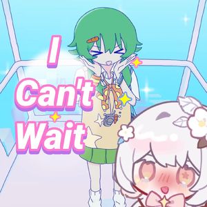 I Can't Wait