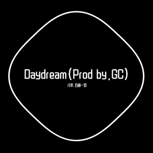 Daydream（Prod by.GC）