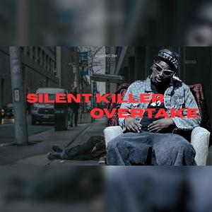 Silent killer-Overtake