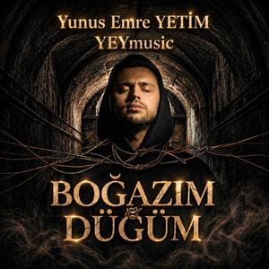 BOĞAZIM DÜĞÜM - Yunus Emre YETİM