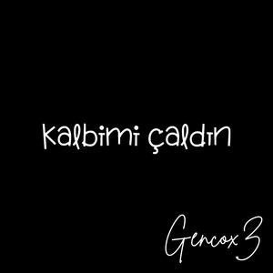 KALBİMİ ÇALDIN