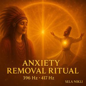 Anxiety Removal Ritual • 396 Hz + 417 Hz
