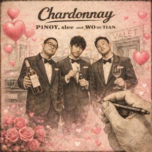 Chardonnay (feat. slee & WO DE TIAN)