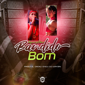 Aqui Só Tem Bandido Bom