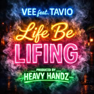 Life Be Lifing (feat. Tavio) (Radio Edit)