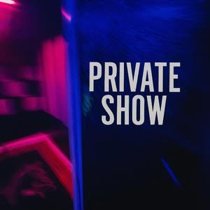 Private Show