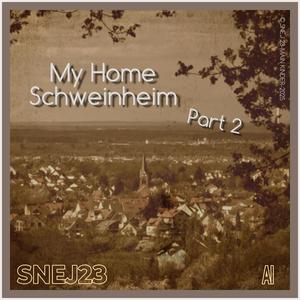 My Home Schweinheim-Part 2