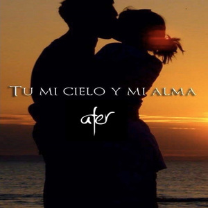 Tu Mi Cielo y Mi Alma
