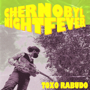 Chernobyl Night Fever