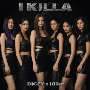 I KILLA (feat. Dicey)