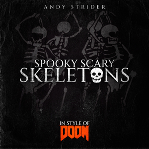 Spooky Scary Skeletons (in style of DOOM) (Instrumental)