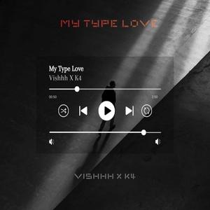 My Type Love (feat. k4kpil)
