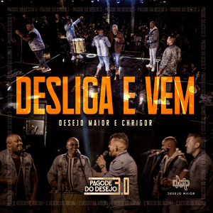 Desliga e Vem (Ao Vivo)