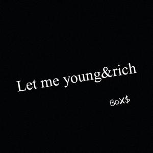 let me young&rich