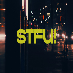 STFU!