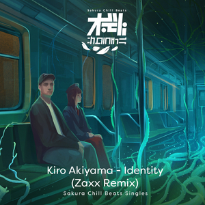 アイデンティティ (Zaxx Remix) - Sakura Chill Beats Singles