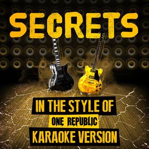 Secrets (In the Style of One Republic) [Karaoke Version]
