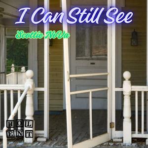 I Can Still See