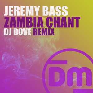 Zambia Chant (DJ Dove Remix)