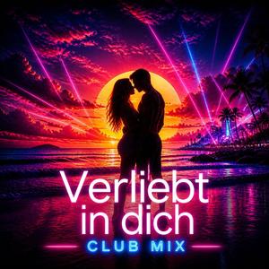 VERLIEBT IN DICH (CLUB MIX)