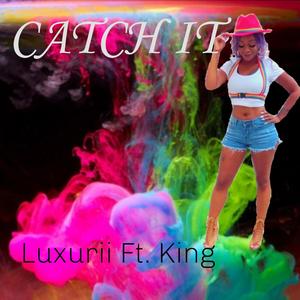 Catch It (feat. King)