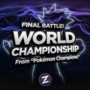 Final Battle! World Championship (From "Pokémon Champions")