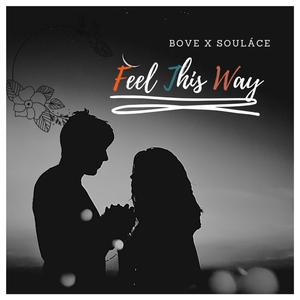 Feel This Way (Soulace Soulace Remix)