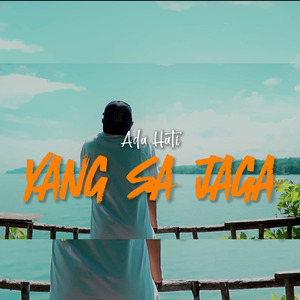 Ada Hati Yang Sa Jaga