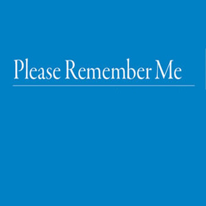 Please Remember Me