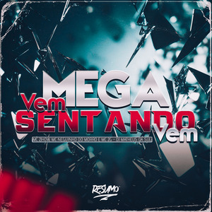 Mega Vem Sentando Vem