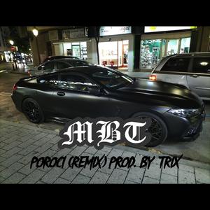 POROCI (feat. MBT)