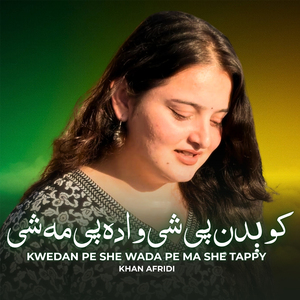 Kwedan Pe She Wada Pe Ma She Tappy