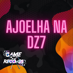 Ajoelha na dz7